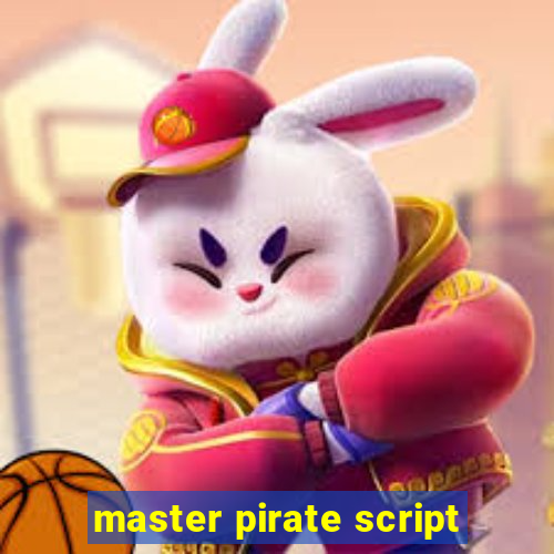 master pirate script